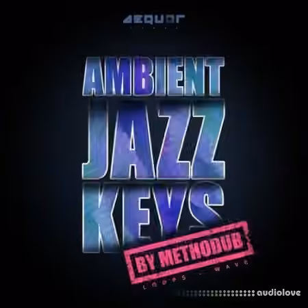 Aequor Sound Ambient Jazz Keys [WAV]