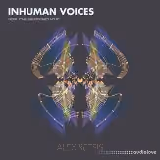 Alex Retsis Inhuman Voices Noisy Tones Multiphonics Bionic [WAV]