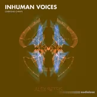 Alex Retsis Inhuman Voices Overtones Chants [WAV]