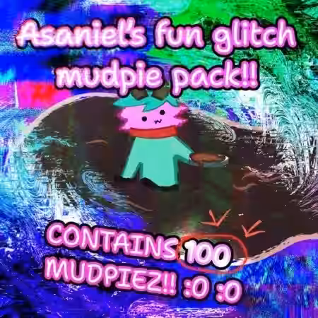 Asaniel's Fun Glitch Mudpie Pack [Asaniel Mudpies Vol.1] [FLAC]