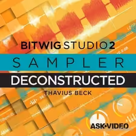 Ask Video Bitwig Studio 2 203 Sampler Deconstructed [TUTORiAL]