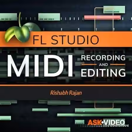 Ask Video FL Studio 102 MIDI Recording and Editing [TUTORiAL]