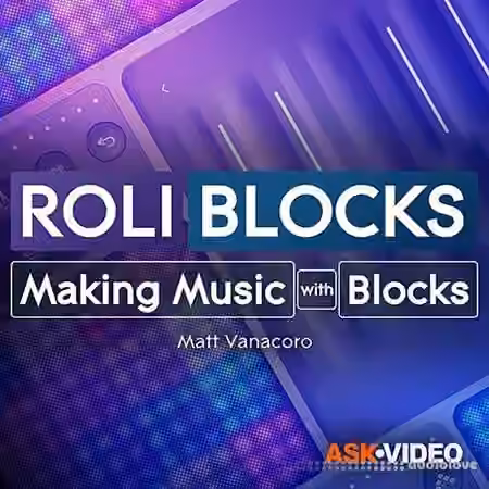 Ask Video Roli Blocks 101 Making Music with Blocks [TUTORiAL]