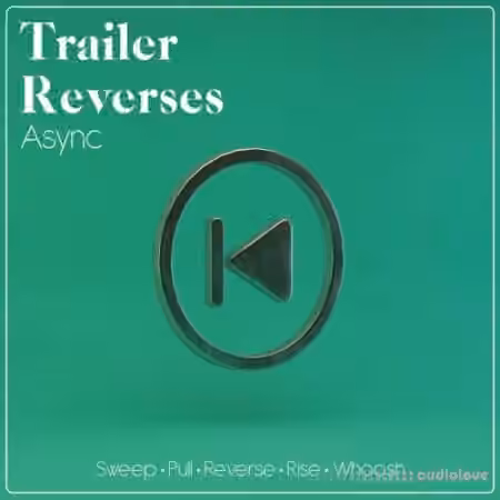 Async Trailer Reverses [WAV]