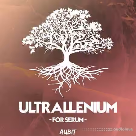 Aubit Ultrallenium [Synth Presets]