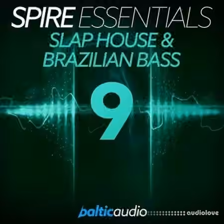 Baltic Audio Spire Essentials Vol.9: Slap House and Brazilian Bass [Synth Presets, MiDi]