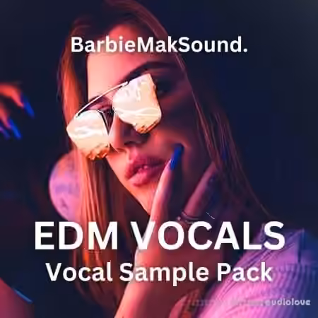 Barbie Mak EDM Vocals by Barbie Mak [WAV]