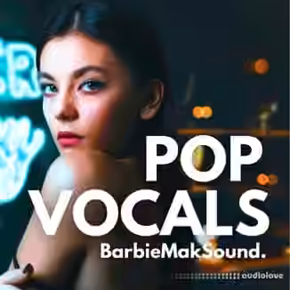 BarbieMakVocals Pop Vocals Sample Pack [WAV]