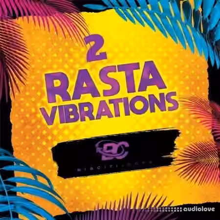 Big Citi Loops Rasta Vibrations 2 [WAV]