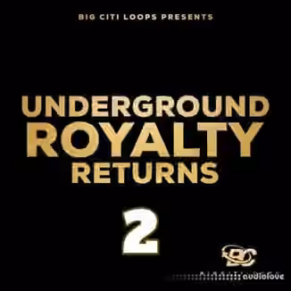 Big Citi Loops Underground Royalty Returns 2 [WAV]