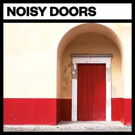 Big Room Sound Noisy Doors [WAV]