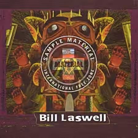 Bill Laswell Sample Material: International Free-Zone [WAV]