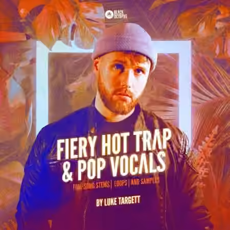 Black Octopus Sound Luke Targett Fiery Hot Trap and Pop [WAV]