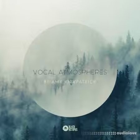 Black Octopus Sound Vocal Atmospheres by Amy Kirkpatrick [WAV]