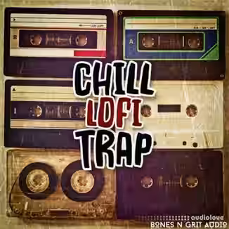 Bones N Grit Audio Chill Lofi Trap [WAV]