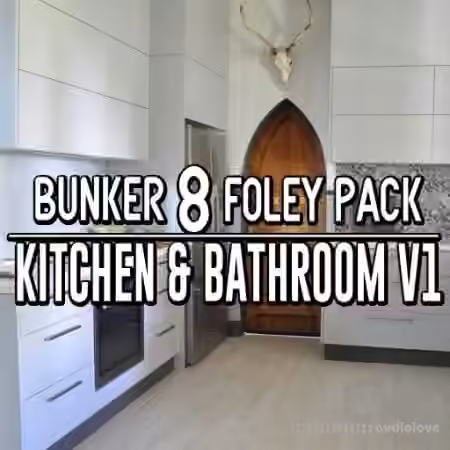 Bunker 8 Digital Labs B8-Foley-Kitchen-Bathroom-Volume-1 [WAV]
