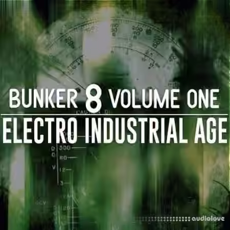 Bunker 8 Digital Labs Bunker 8 Electro Industrial Age Volume One [WAV]