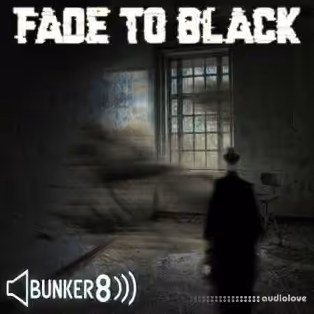 Bunker 8 Digital Labs Fade To Black [ACiD, WAV, MiDi, AiFF]