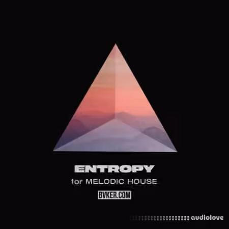 BVKER Entropy For Melodic House [WAV, MiDi]