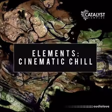 Catalyst Samples Cinematic Chill [WAV, MiDi]
