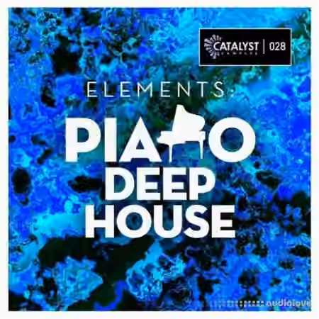 Catalyst Samples Elements: Piano Deep House [WAV, MiDi]