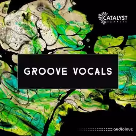 Catalyst Samples Groove Vocals [WAV]