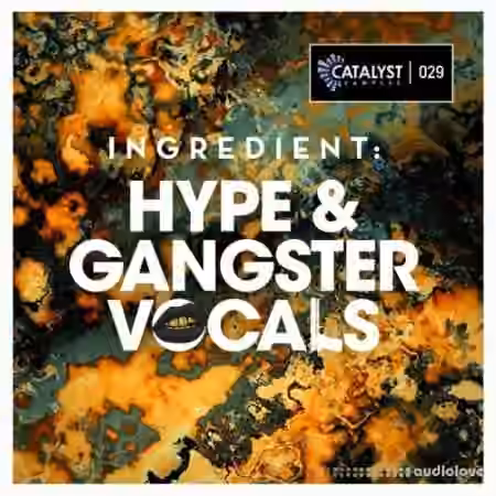 Catalyst Samples Ingredient: Hype and Gangster Vocals [WAV]