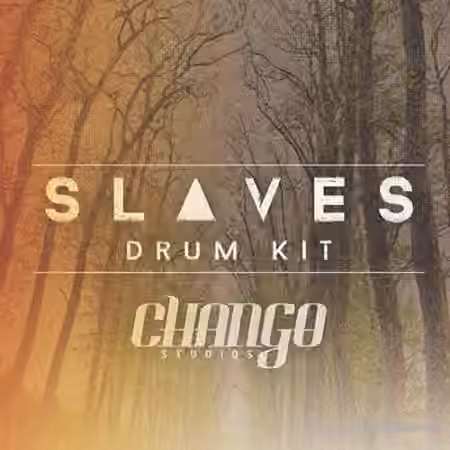 Chango Studios Slaves Drum Kit [KONTAKT]