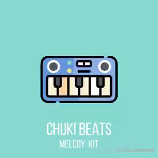 Chuki Beats Melody Kit Vol.1 [WAV]