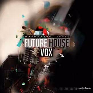 Delectable Records Future House Vox [WAV]