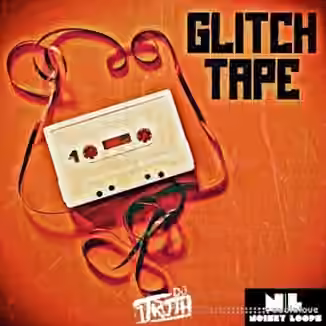 DJ 1Truth Glitch Tape [WAV]