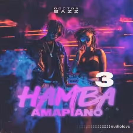 Doctor Bazz HAMBA Amapiano Vol.3 [WAV, MiDi]