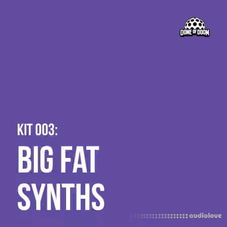 Dome of Doom Big Fat Synths [WAV]