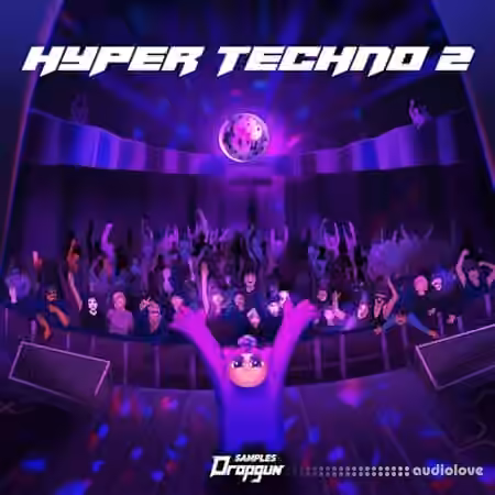 Dropgun Samples Hyper Techno 2 [WAV, Synth Presets]