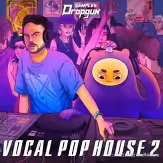 Dropgun Samples Vocal Pop House 2 [WAV, Synth Presets]