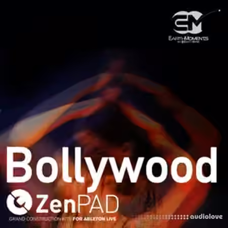 EarthMoments ZenPad Bollywood for Ableton Live [AiFF]