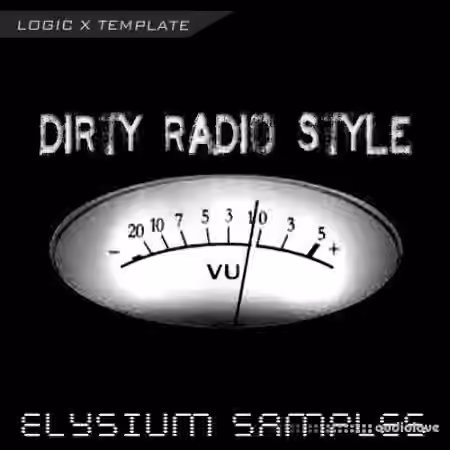 Elysium Samples Dirty Radio Style [DAW Templates]
