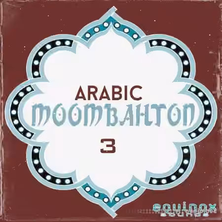 Equinox Sounds Arabic Moombahton 3 [WAV, MiDi]