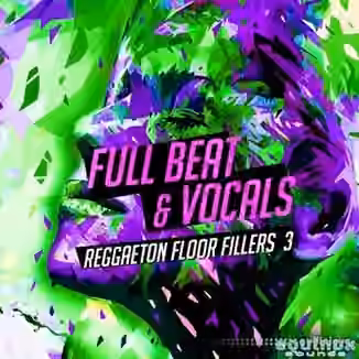 Equinox Sounds Full Beat and Vocals Reggaeton Floor Fillers 3 [WAV]