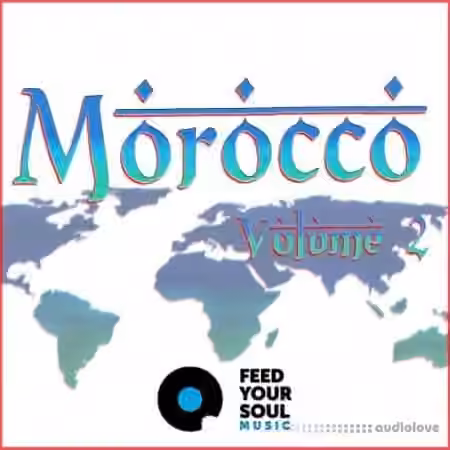 Feed Your Soul Music Morocco Volume 2 [WAV]