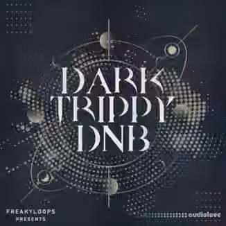 Freaky Loops Dark Trippy DnB [WAV]