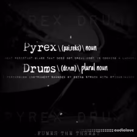 Fumes The Threat Pyrex Drums and One Shots [WAV]