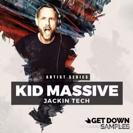 Get Down Samples Kid Massive Jacking Tech [WAV]