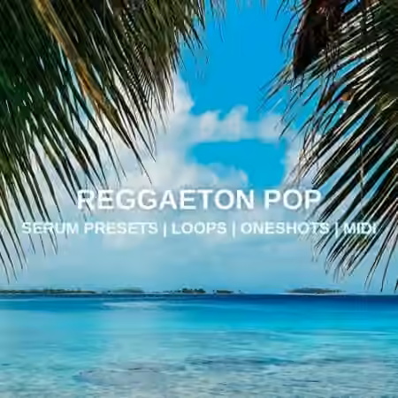 Glitchedtones Reggaeton Pop [WAV, MiDi, Synth Presets]
