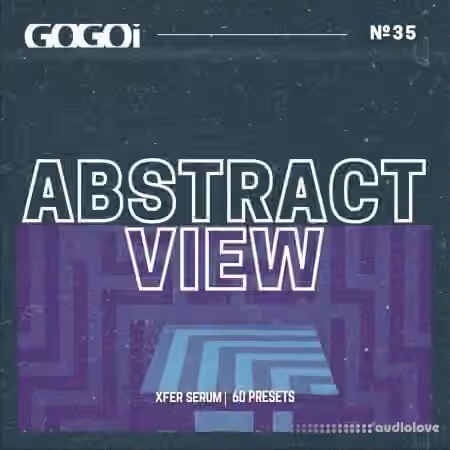 GOGOi Abstract View [Synth Presets]