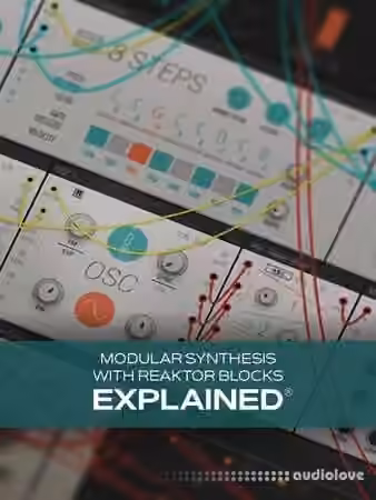 Groove3 Modular Synthesis with REAKTOR BLOCKS Explained [TUTORiAL]