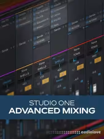 Groove3 Studio One Advanced Mixing REPACK [TUTORiAL]