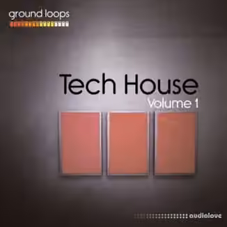 Ground Loops Tech House Volume 1 [WAV, AiFF]