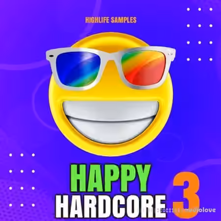 HighLife Samples Happy Hardcore Vol.3 [WAV, MiDi, Synth Presets]