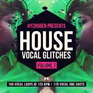 HY2ROGEN House Vocal Glitches 7 [MULTiFORMAT]